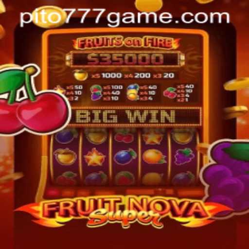 Unveiling FruitNovaSuper: A Detailed Exploration with PITO777