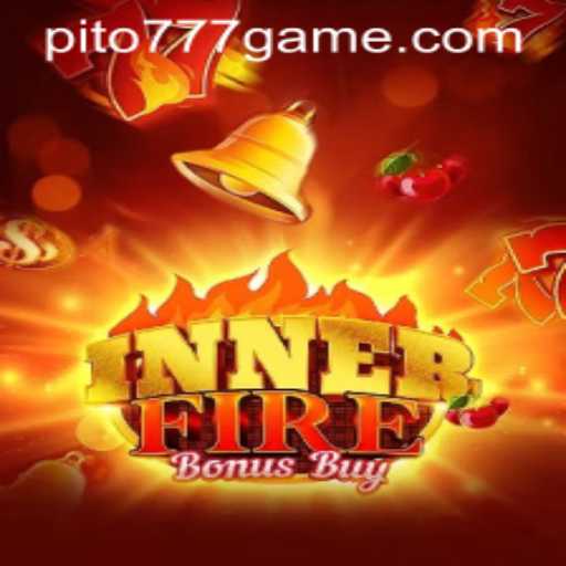 Discovering InnerFireBonusBuy: A Comprehensive Guide on PITO777's Latest Game
