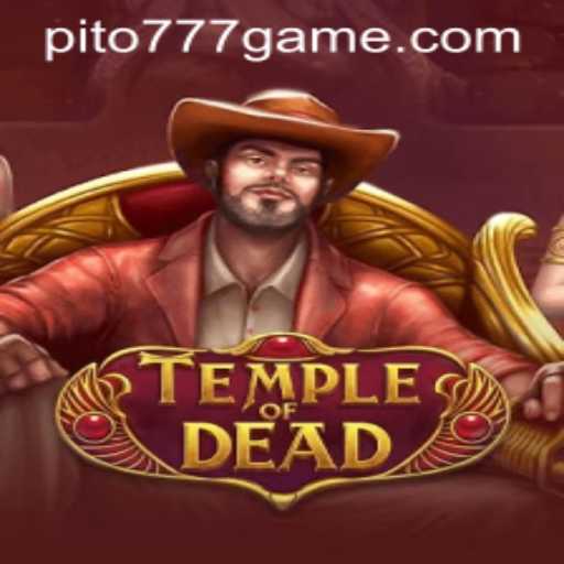 TempleofDead: Unveiling an Epic Adventure with PITO777